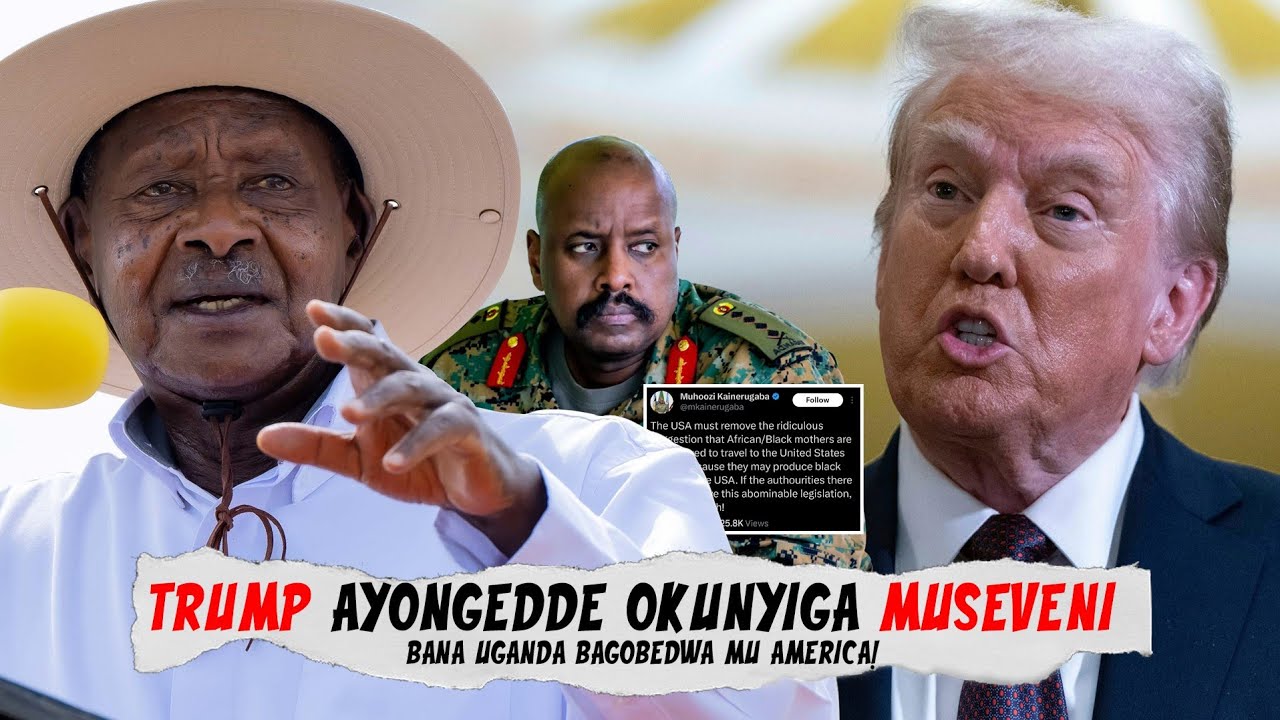 TRUMP KULUNO KYAKOZE MUSEVENI! VISA BANA UGANDA ZIKENDEDE OKUGENDA KU AMERIKA.