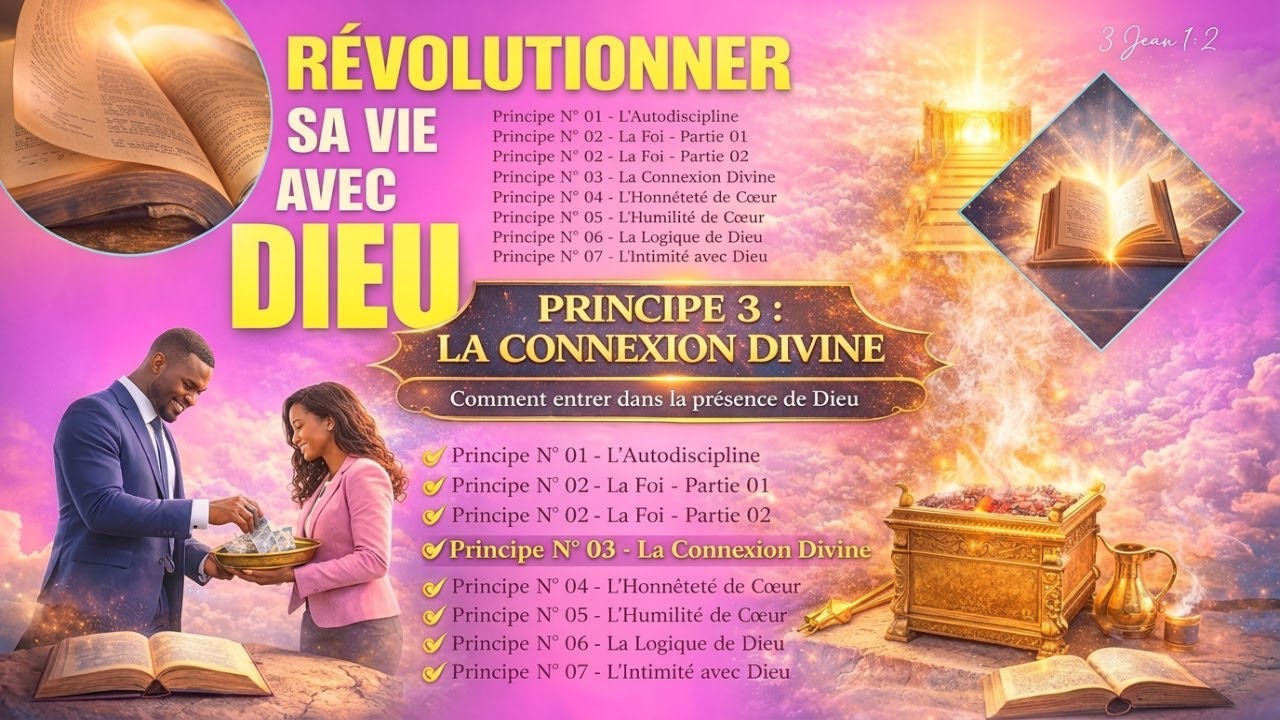 Révolutionner sa vie avec Dieu - Principe 3 - La Connexion Divin