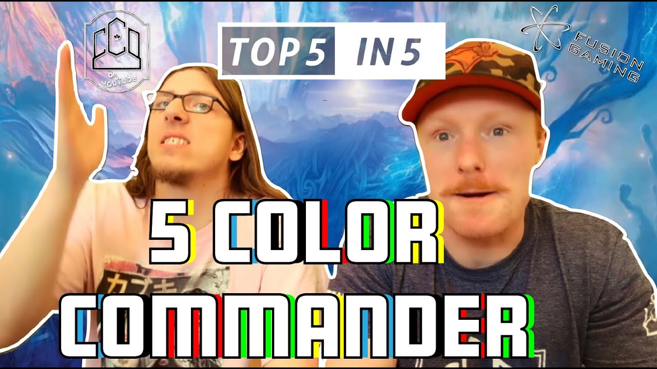 Top 5 Five-Color Commanders - CCO's Top 5 in 5 | EDH | MtG | CCO Podcast | CMDR
