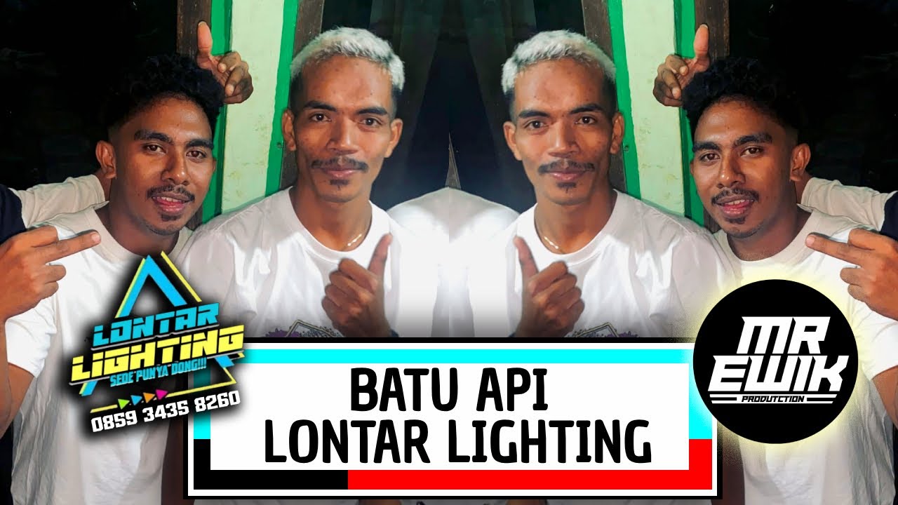 DJ BATU API - [ MR EWIK X LONTAR LIGHTING ]