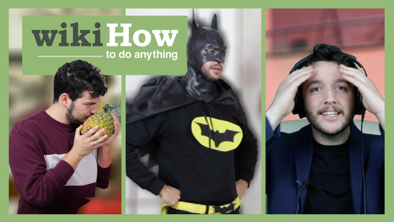 Ananas maturo?, Scavalcare un muro, Diventare Batman! - TUTORIAL RANDOM DA WIKIHOW - TeaTeach WEB #2