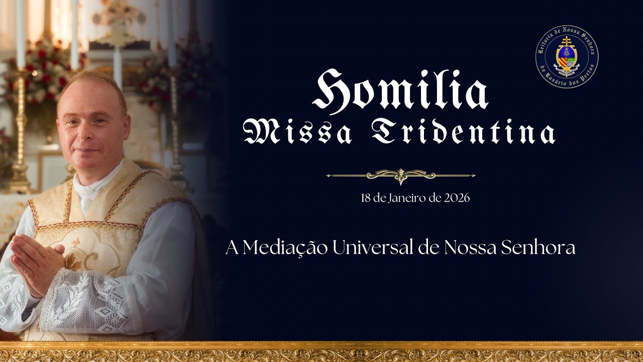 Homilia | A Mediação Universal de Nossa Senhora (18/01/2026)