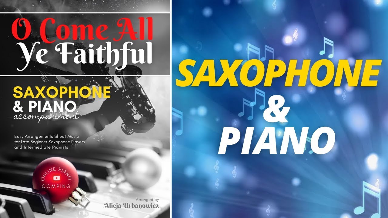O Come All Ye Faithful I Adeste Fideles I Alto Saxophone Solo & Piano Accompaniment I Sheet Music
