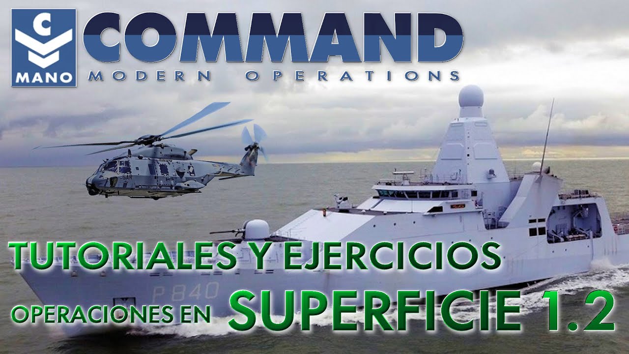 Tutorial COMMAND Modern Operations: Ops. en Superficie 1.2 - español