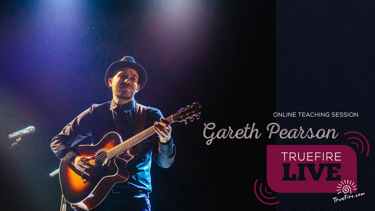 TrueFire Live: Gareth Pearson - Acoustic Grooves & Country Blues Guitar