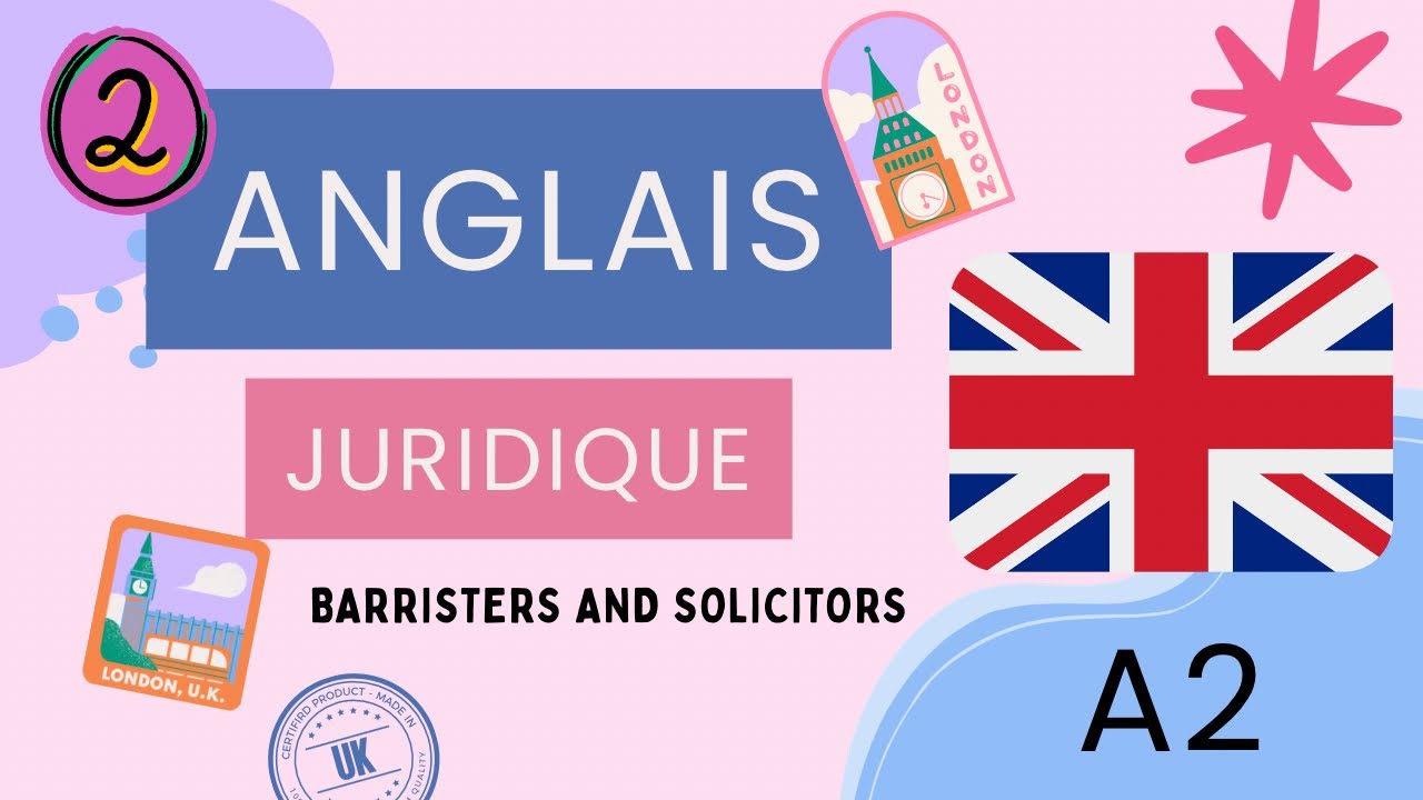 Anglais juridique - Leçon #2 : Barristers and Solicitors (A2)