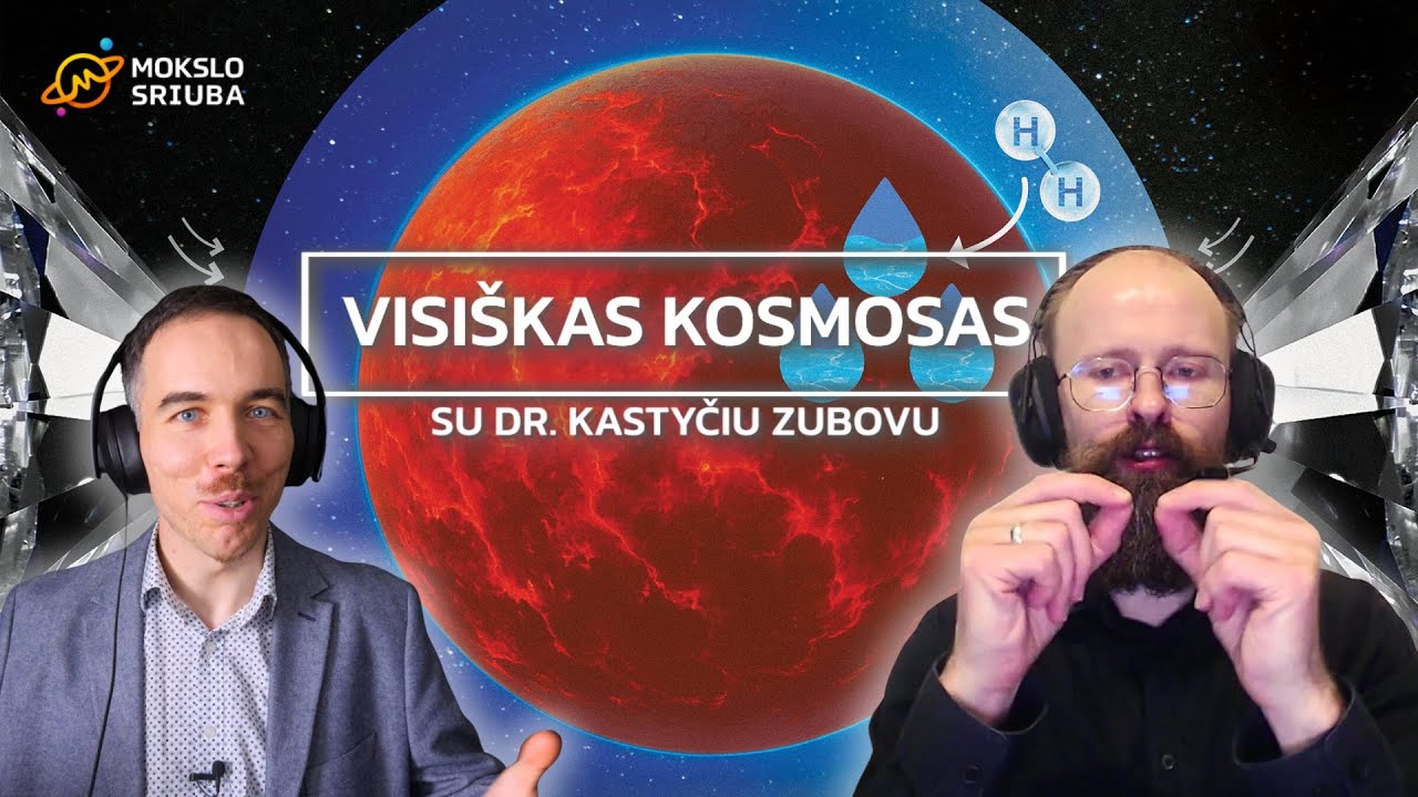 Visi&scaron;kas kosmosas: kaip planetos pasigamina vandenį ir labiausiai pirmyk&scaron;tė galaktika
