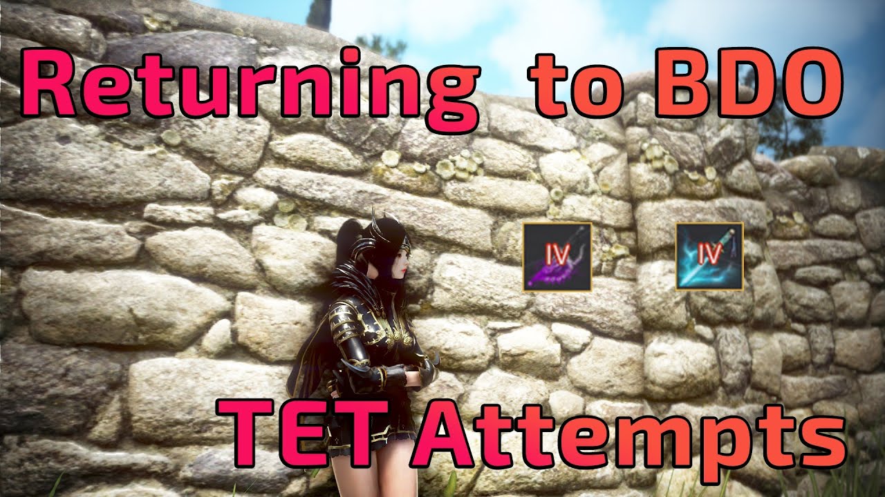 BDO | Road to Softcap | TET Attempts | Part 1