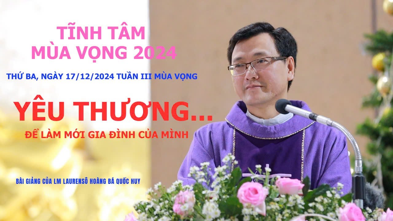 YÊU THƯƠNG... để làm mới Gia đình của mình. Bài giảng của Lm Laurenso Hoàng Bá Quốc Huy