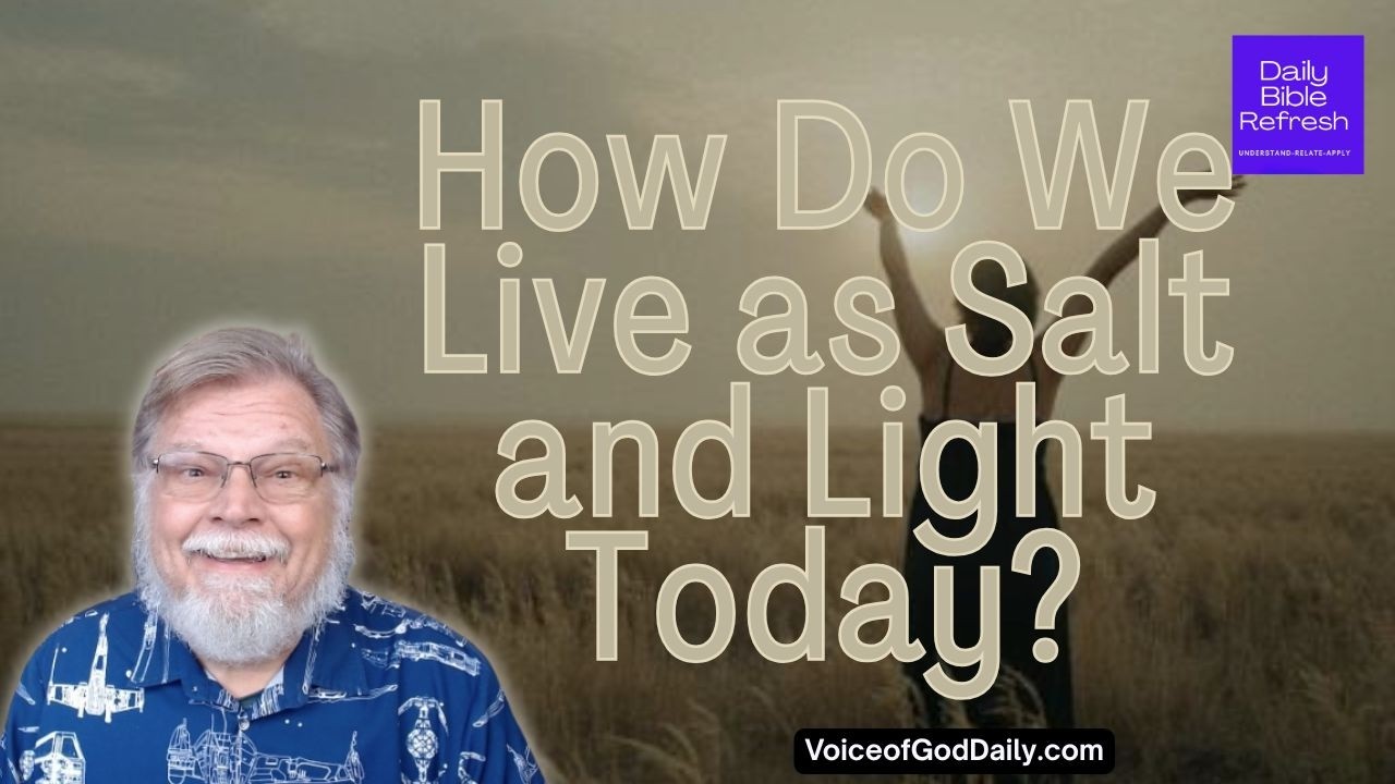 How Do We Live as Salt and Light Today?