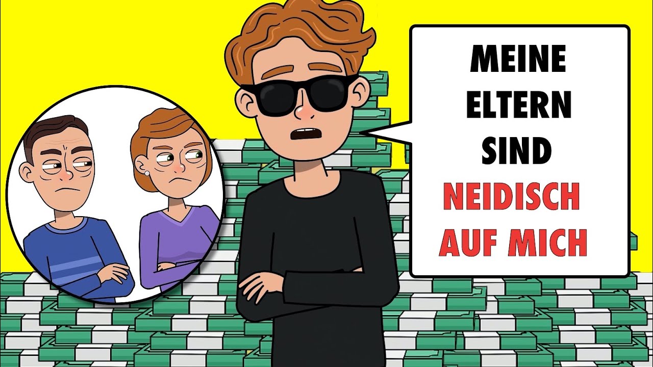 Meine Eltern Sind Neidisch, Weil Ich Reich Bin