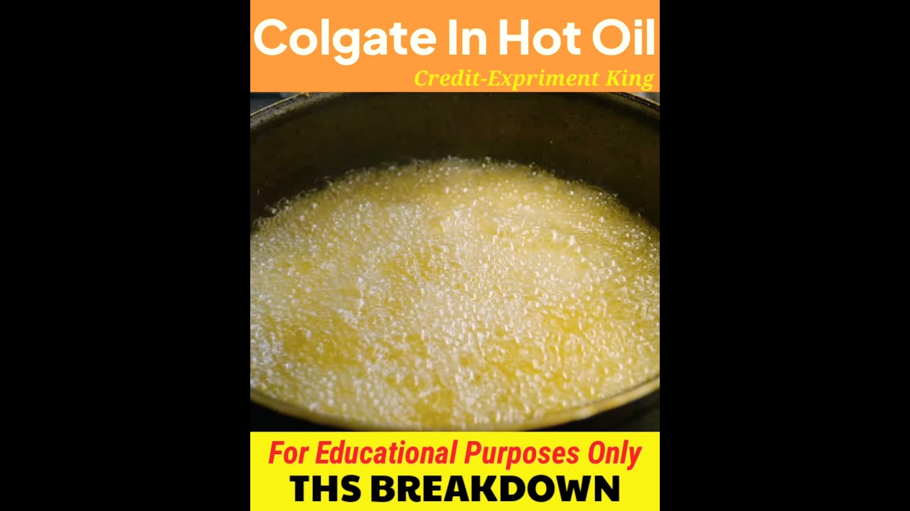 Colgate In Hot Oil 😱😱 #Shorts
