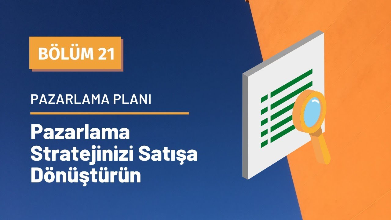 Pazarlama Planı I Pazarlama Stratejinizi Satışa Dönüştürün