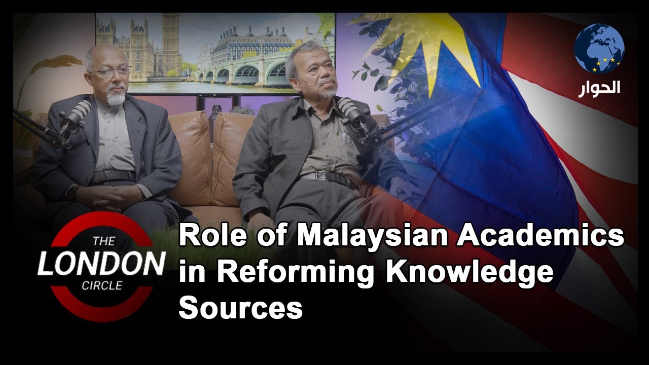 Role of Malaysian Academics in Reforming Knowledge Sources | The London Circle