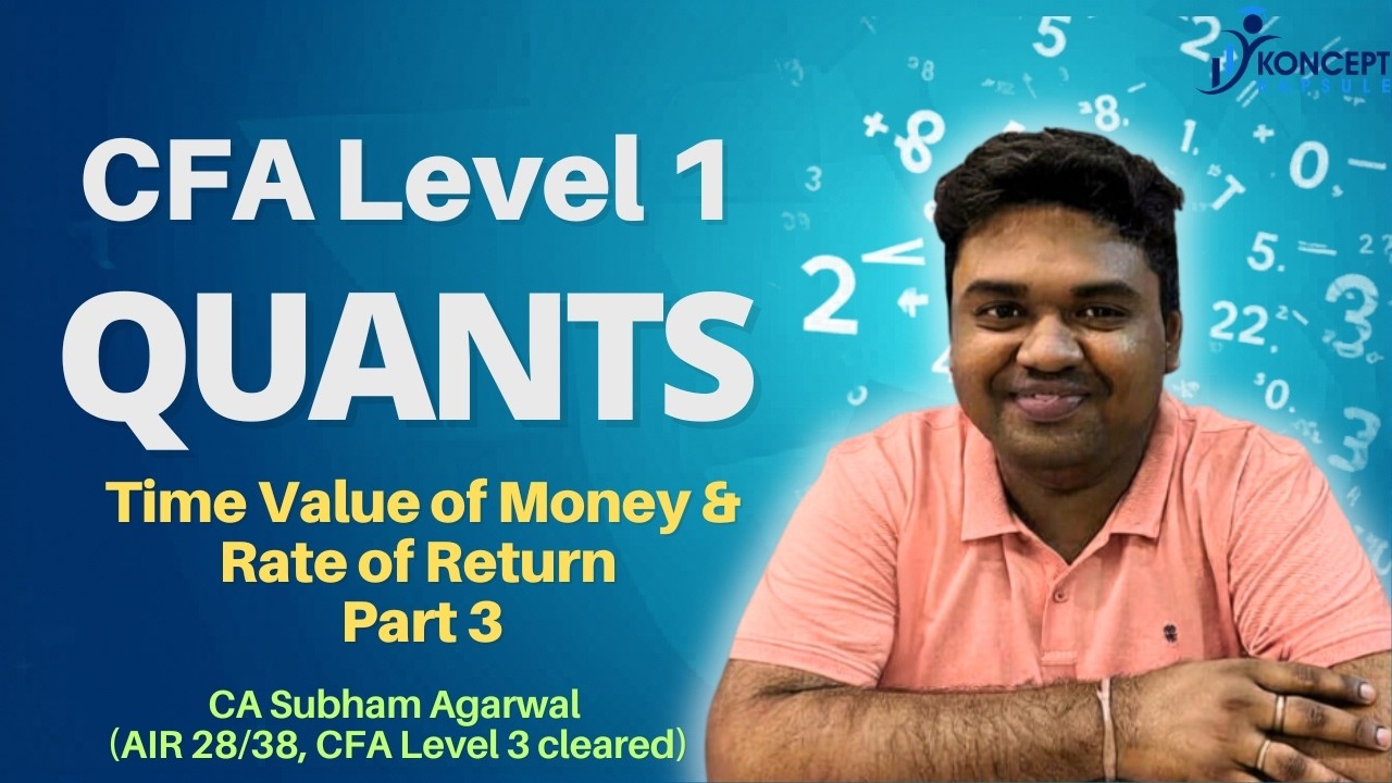 CFA Level 1 | Quants | Time Value Of Money | Class Day 3 | CA Subham Agarwal | (Reupload)