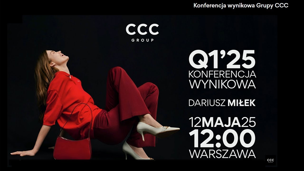 CCC Q1 2025  - Konferencja Wynikowa