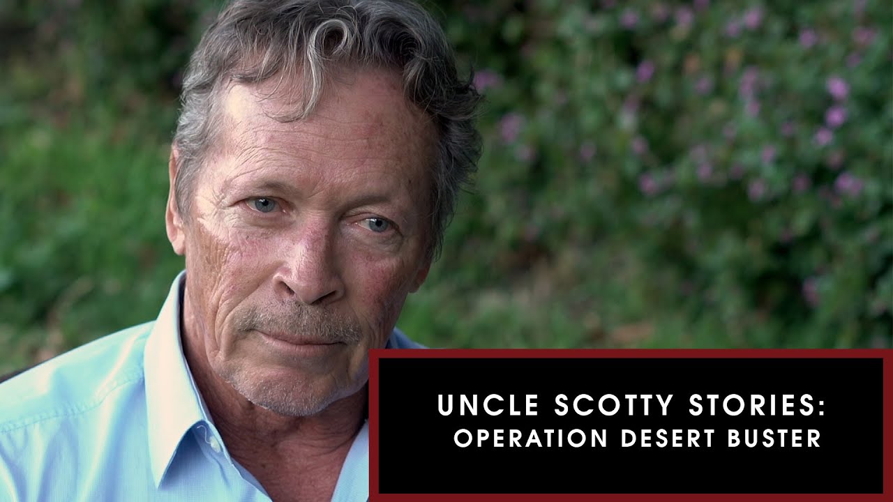 Uncle Scotty Stories: Operation Desert Buster