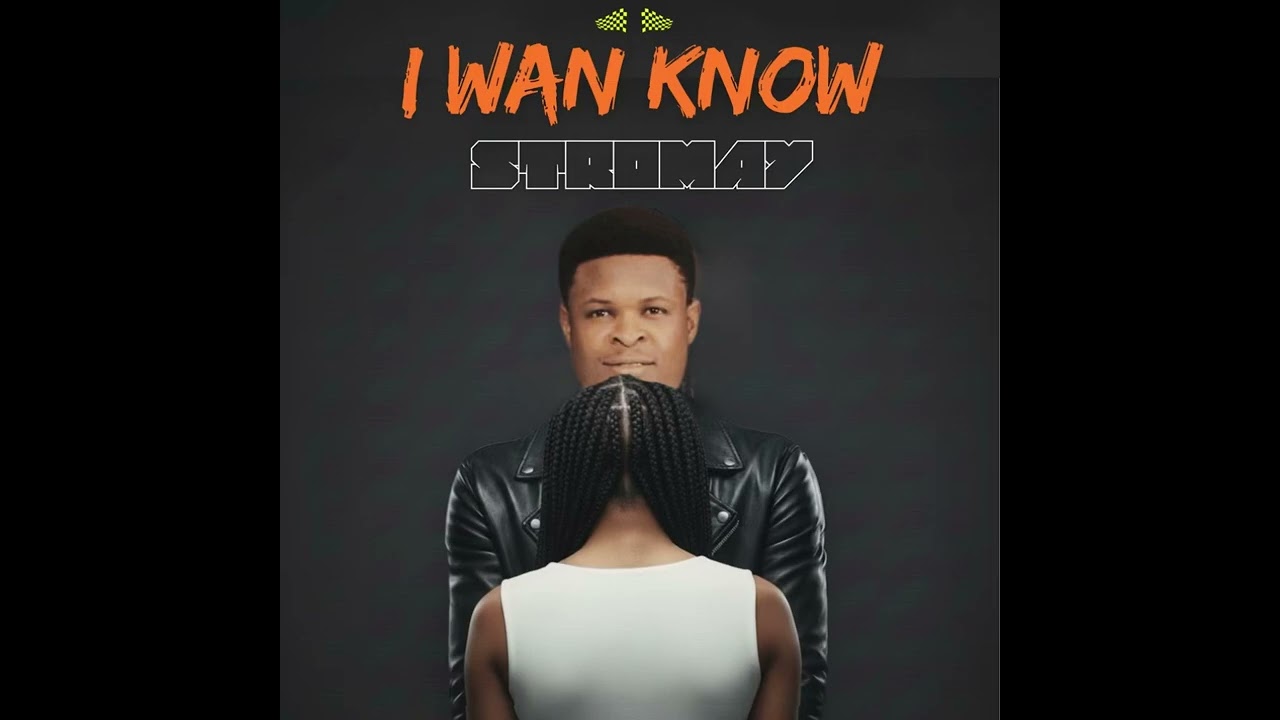 “I Wan Know” by Stromay STROJAN EP