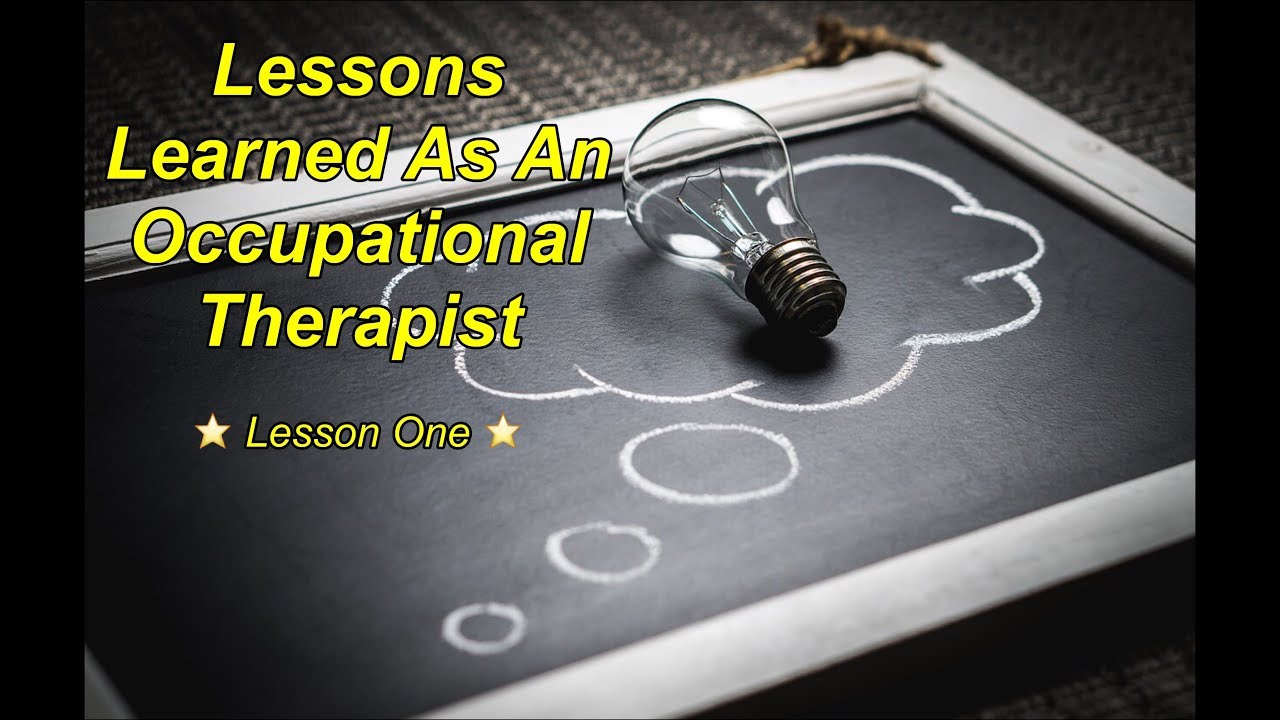 ⭐ Lessons Learned As An Occupational Therapist: Lesson One ⭐