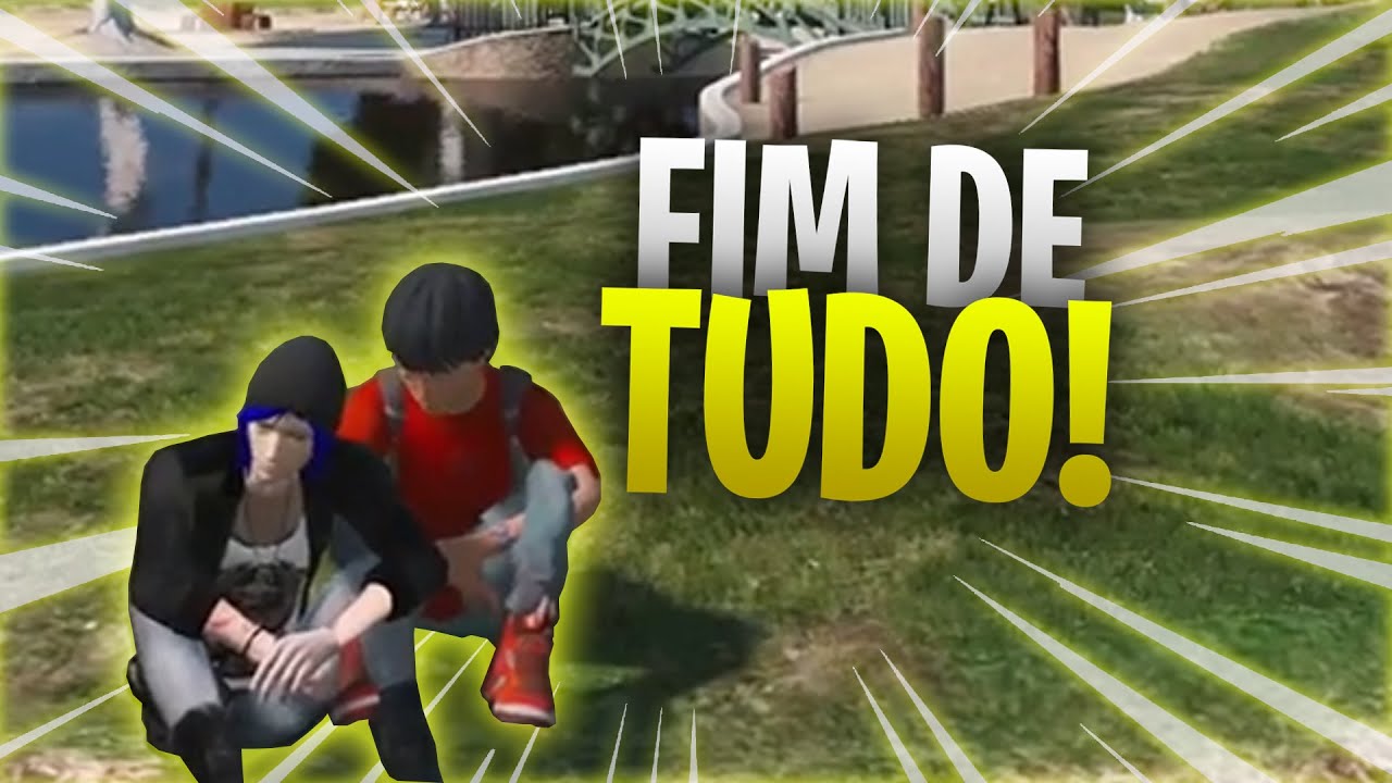 FIM! 💔