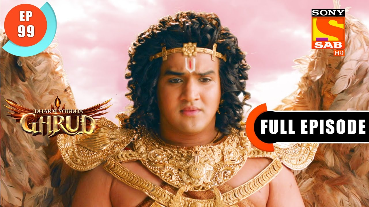 Alakshmi's Arrival- Dharm Yoddha Garud - Ep 99 - Full Episode - 6 July 2022