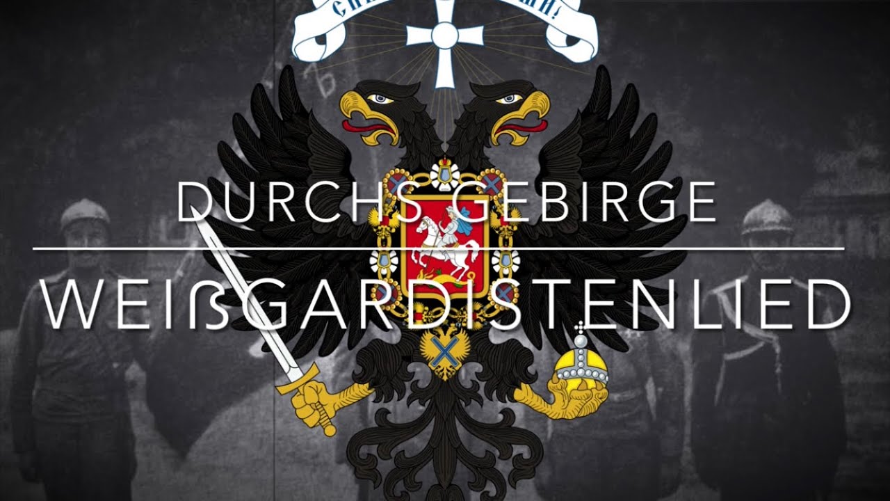 Durchs Gebirge / Weißgardisten vom Kuban - [Weißgardisten- und Freikorpslied]