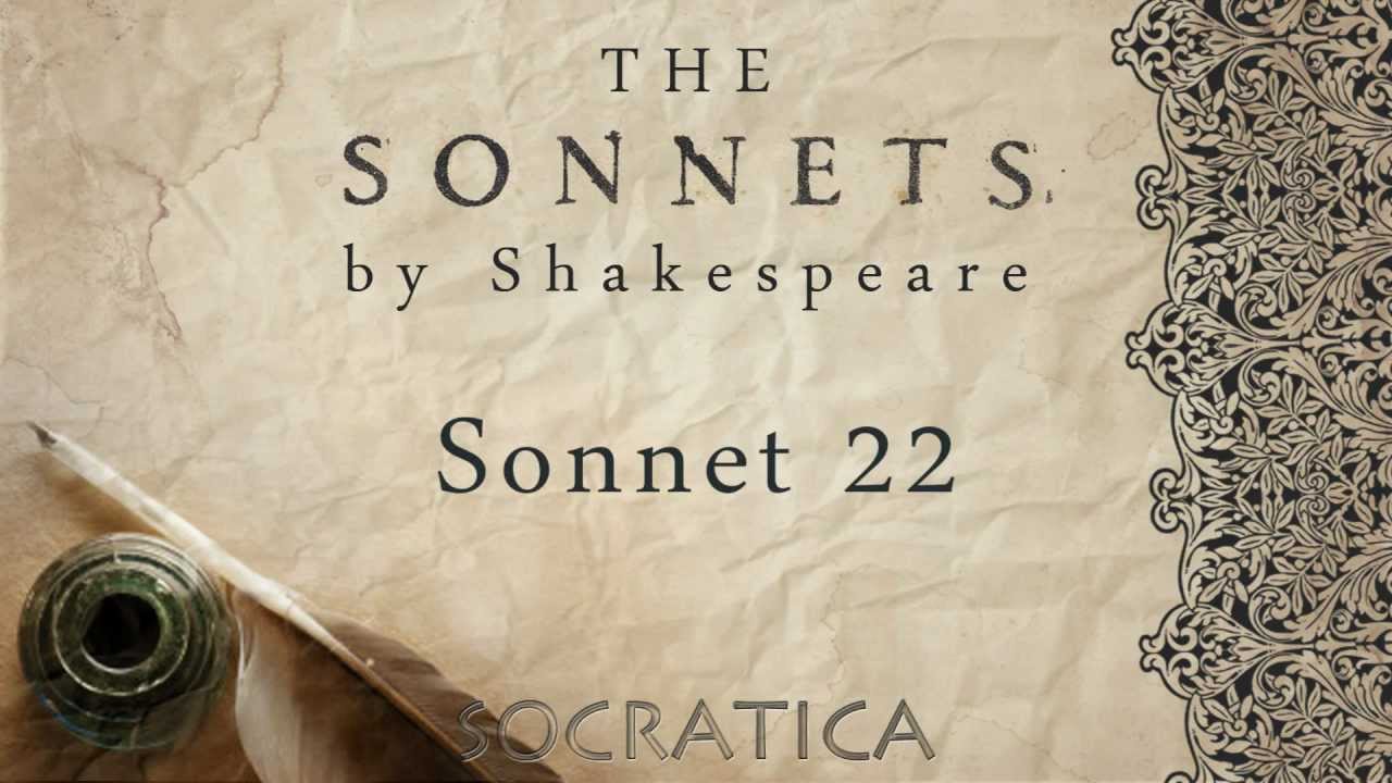Sonnet 22: My glass shall not persuade me I am old