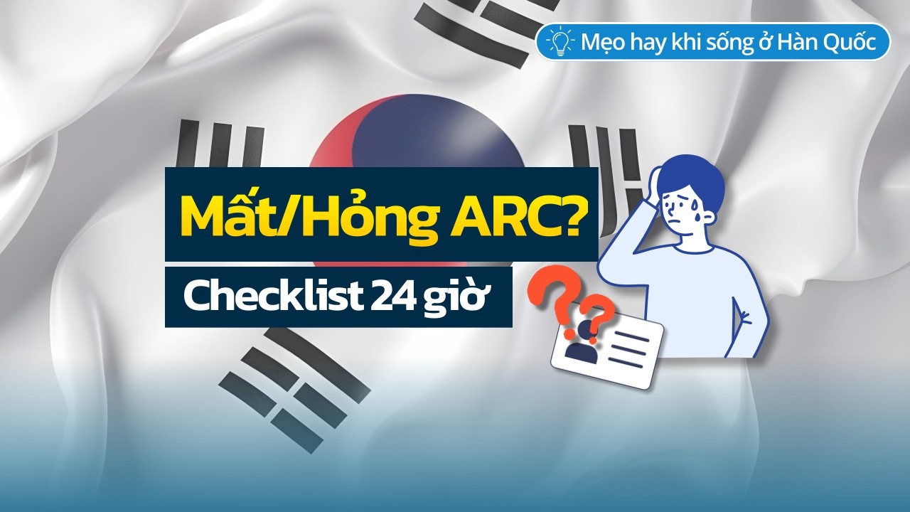 Mất hoặc hỏng ARC ở Hàn Quốc? Checklist xử lý trong 24 giờ (Thẻ người nước ngoài) | HiKorea + 1345