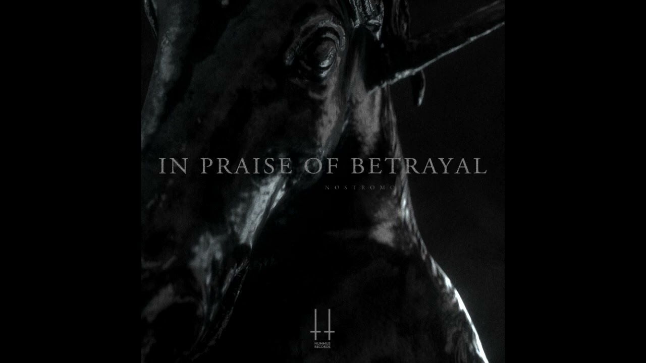 NOSTROMO - IN PRAISE OF BETRAYAL (Audio)