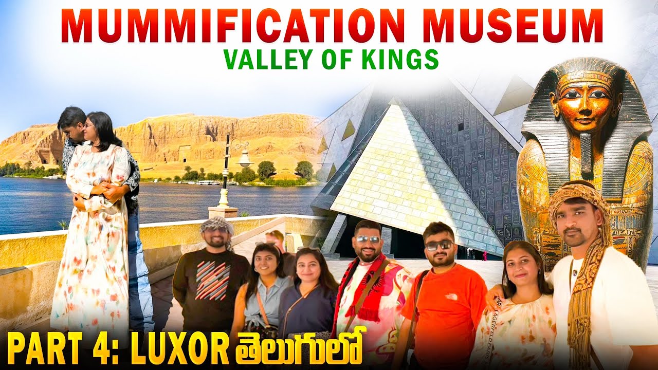 Egypt travel | Part 4 | Mummification museum | Valley of kings | Karnak temple