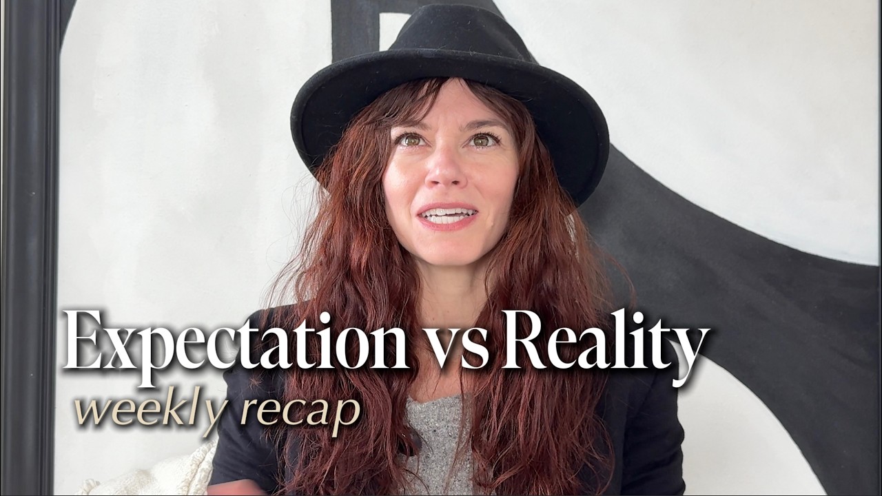 Expectation vs Reality | Weekly Recap Vlog