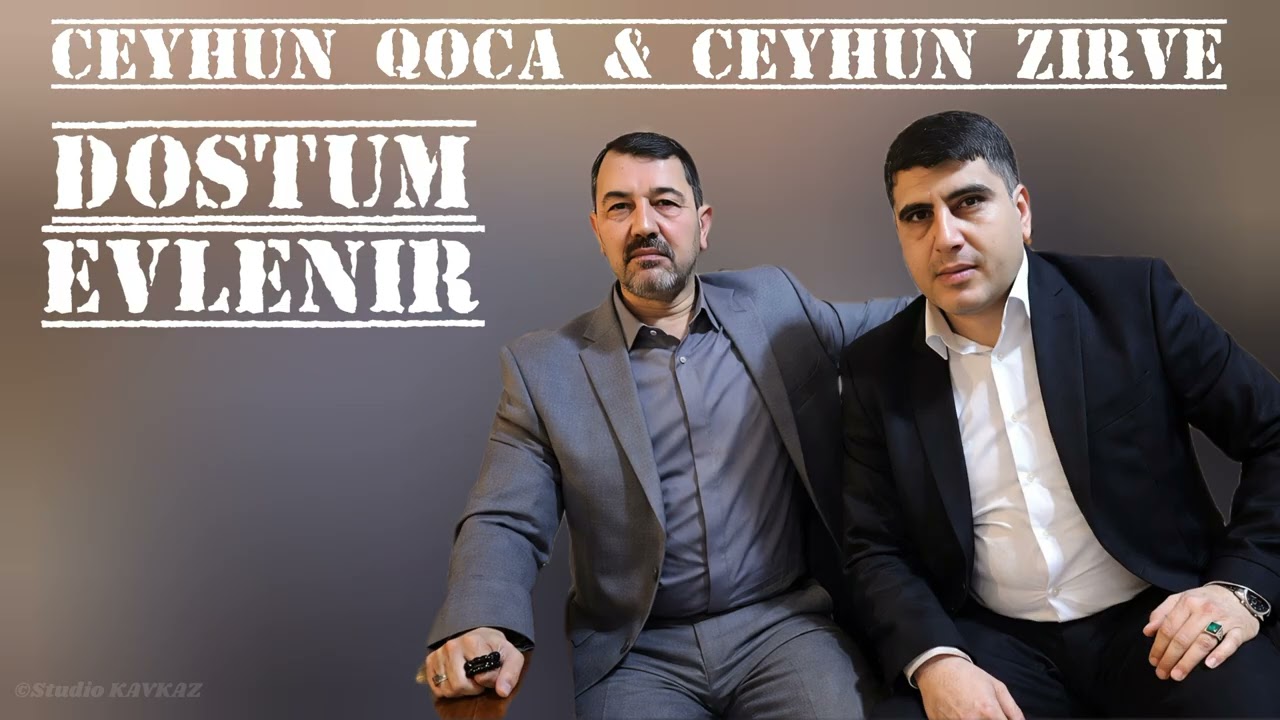 Ceyhun Zirve & Ceyhun Qoca - Dostum Evlenir (Official Audio)