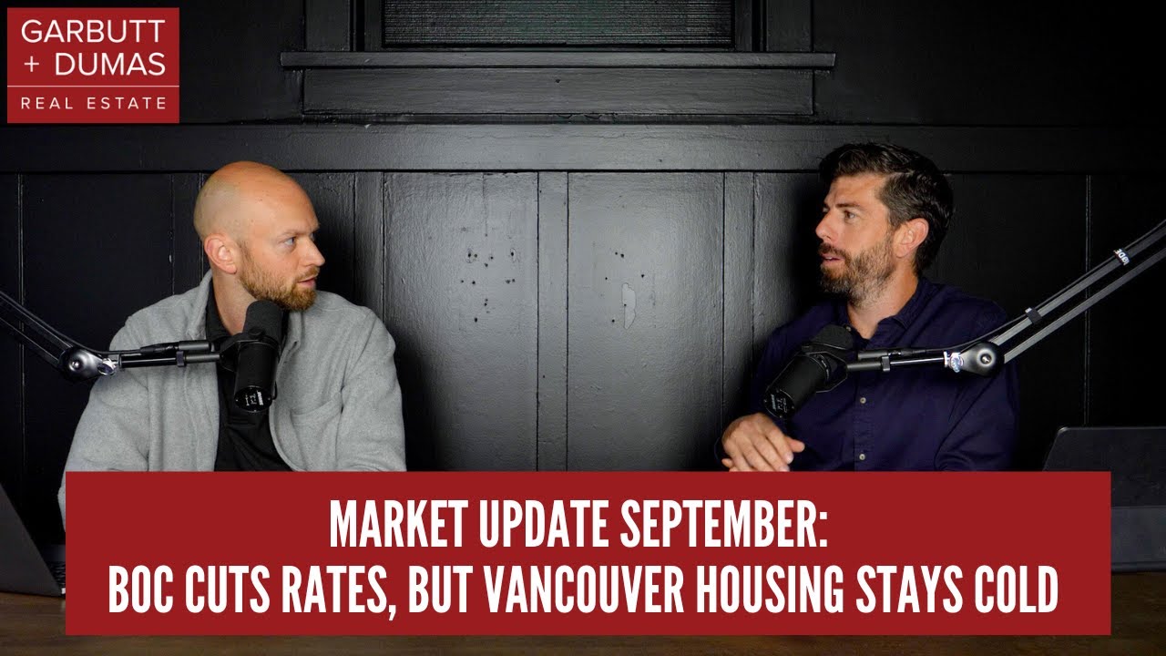 Market Update September:  BoC Cuts Rates, But Vancouver Housing Stays Cold