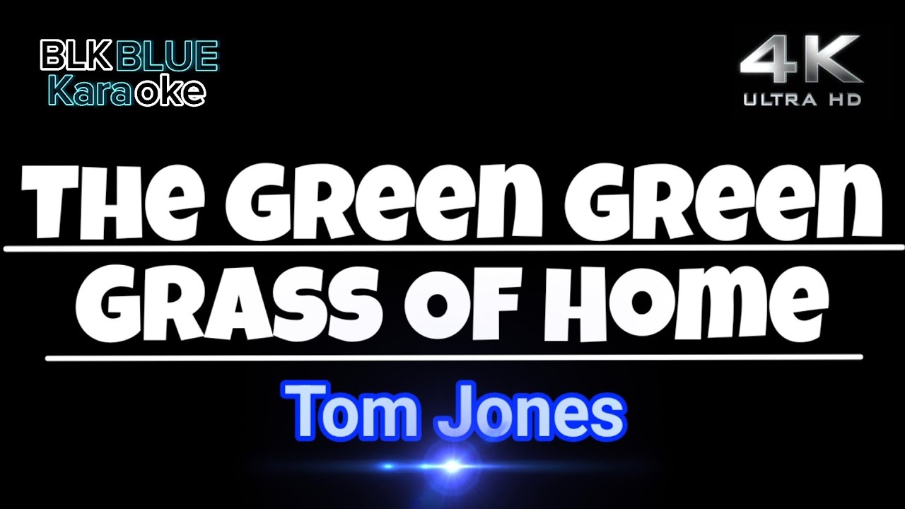 The Green Green Grass Of Home - Tom Jones (karaoke version) 