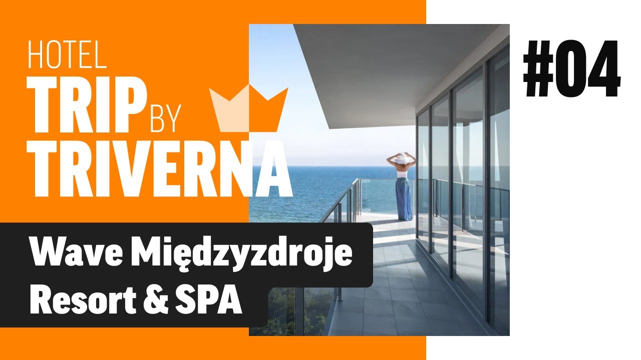 Testujemy najlepsze hotele - Wave Międzyzdroje Resort & SPA, Międzyzdroje