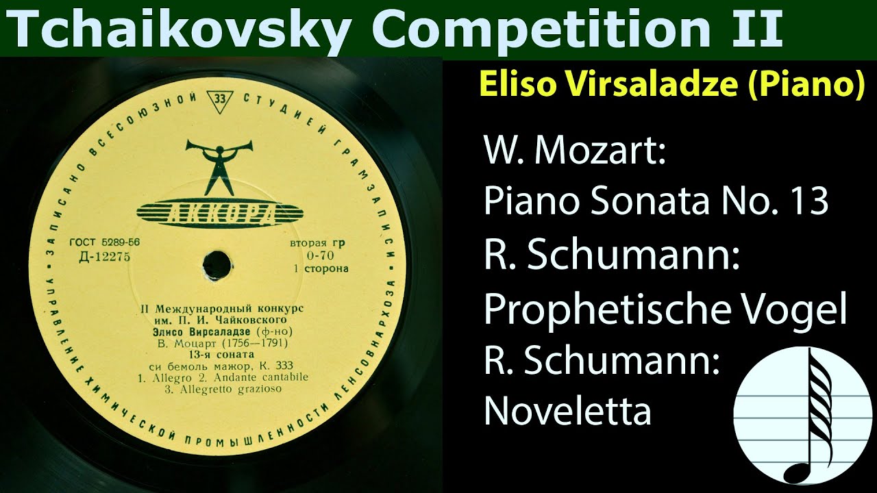Eliso Virsaladze (Piano). W. Mozart: Piano Sonata No. 13. R. Schumann: Noveletta, Prophetische Vogel