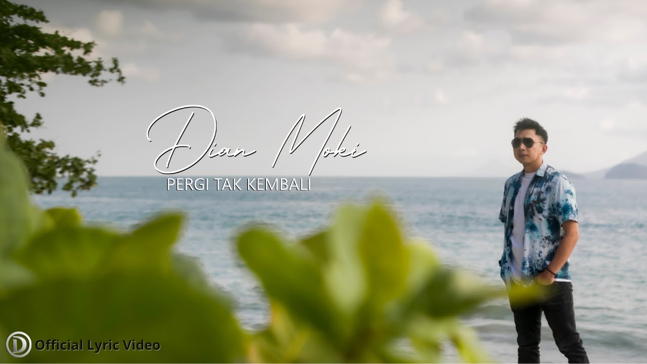 Dian Moki - Pergi Tak Kembali ( Official Video Lyric )