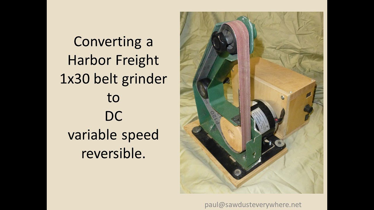 How to convert a Harbor Freight 1x30 belt grinder to DC variable speed reversible for sharpening