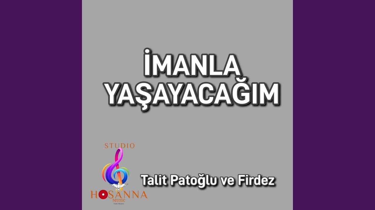 Imanla yasayacagim