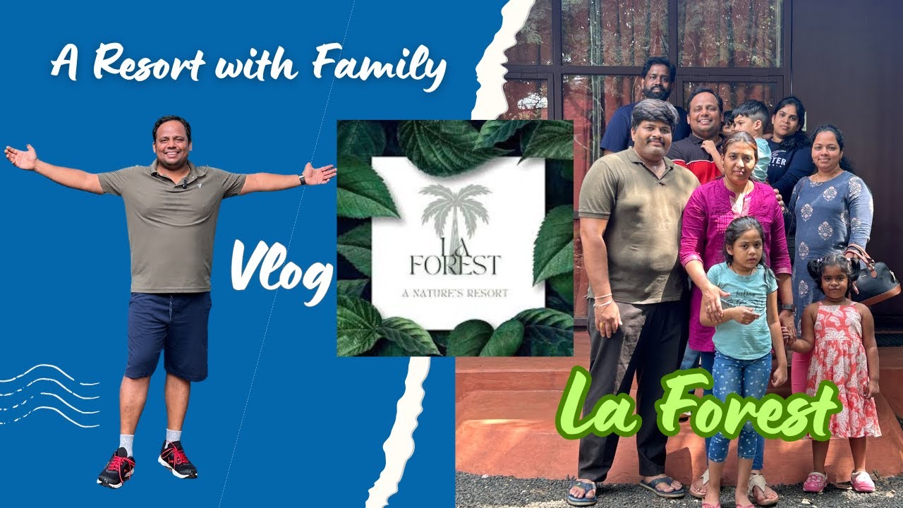 Laforestresort || A Resort with Family || Vlog || YaswanthChallagundla || Yaswanththeatre