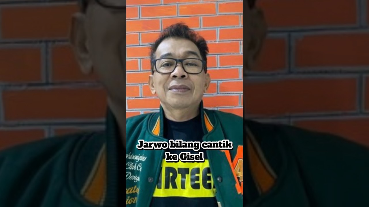 Jarwo bilang cantik🤣l ke gisel