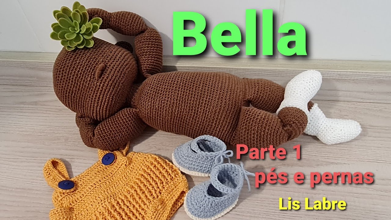 Bella- amigurumi articulado- Boneca amigurumi- croche- pés e pernas