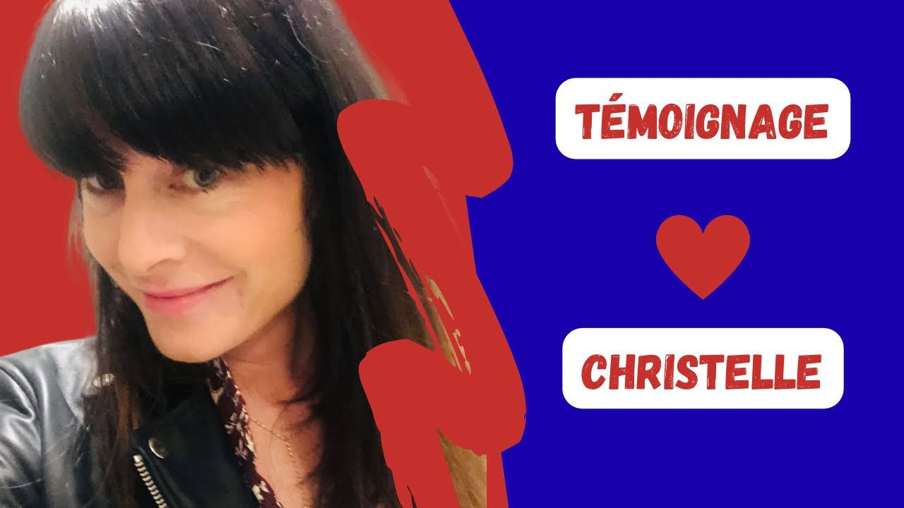 Témoignage Christelle 🔥