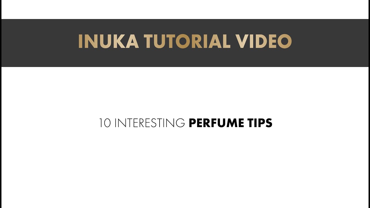 INUKA | Perfume Tips