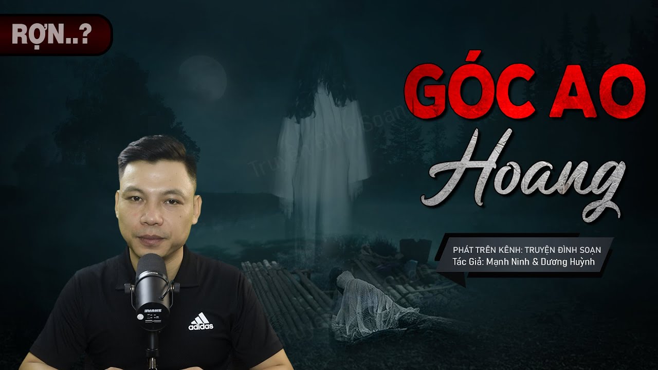 Góc Ao Hoang - Truyện Ma Có Thật Về Cõi Âm Hiện Về Báo Oán Mc Đình Soạn Kể