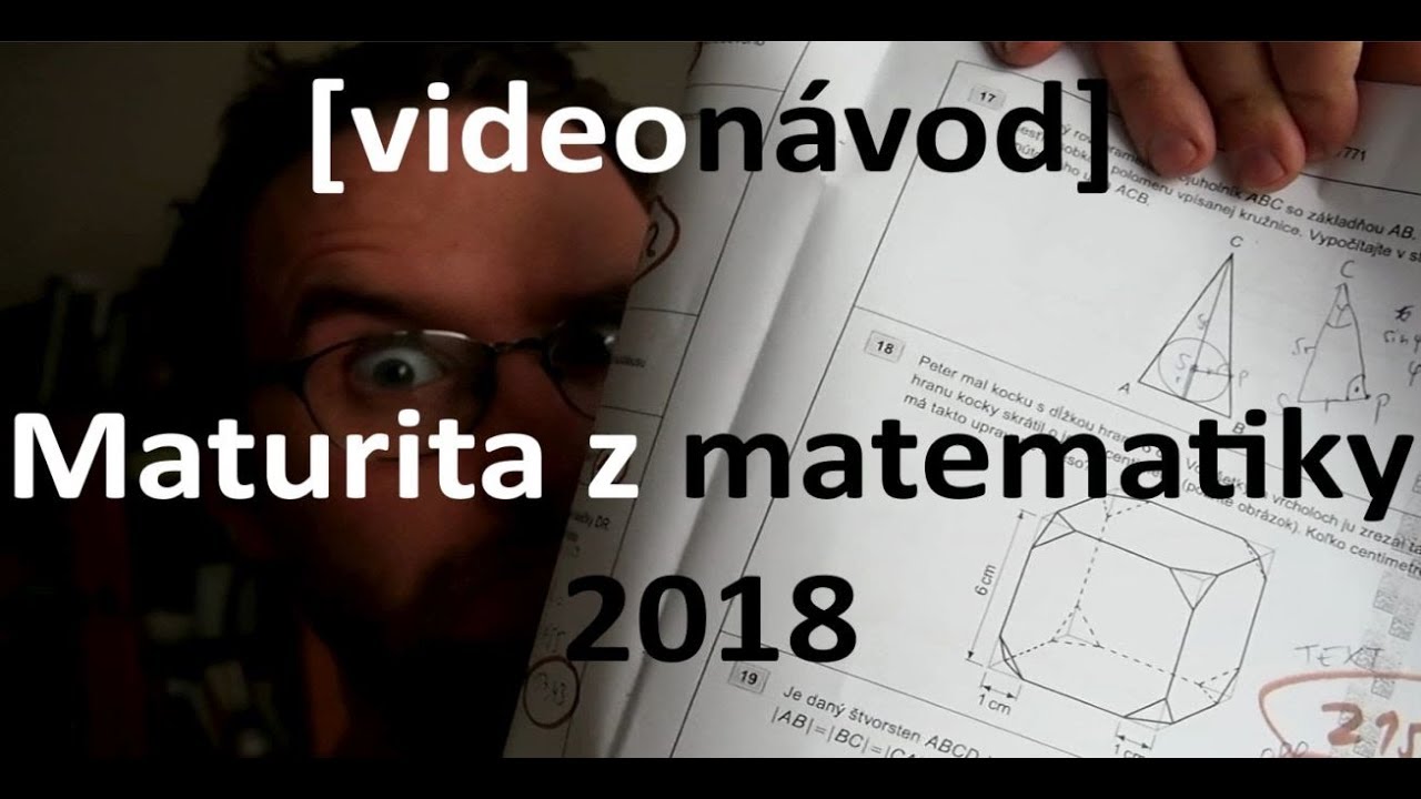 Maturita MATEMATIKA 2018 [riešenia + postup]