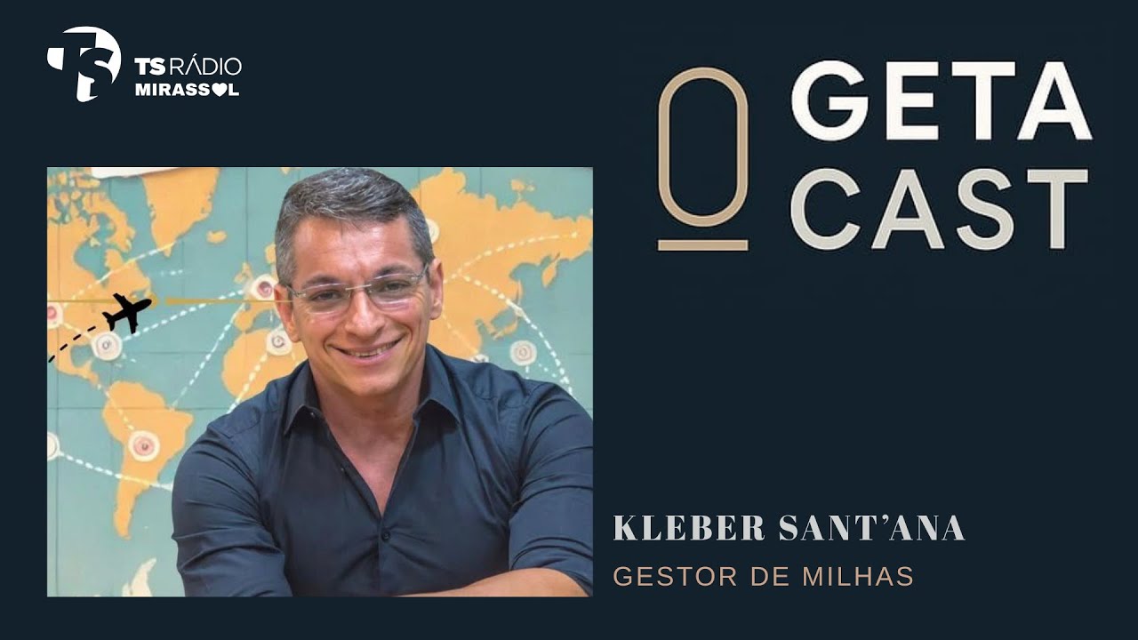 COMO VIAJAR COM MILHAS AÉREAS 🎙️| Kleber Sant'Ana | GetaCast #17