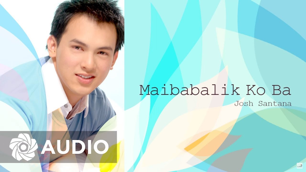 Josh Santana - Maibabalik Ko Ba (Audio) 🎵 | Josh Santana