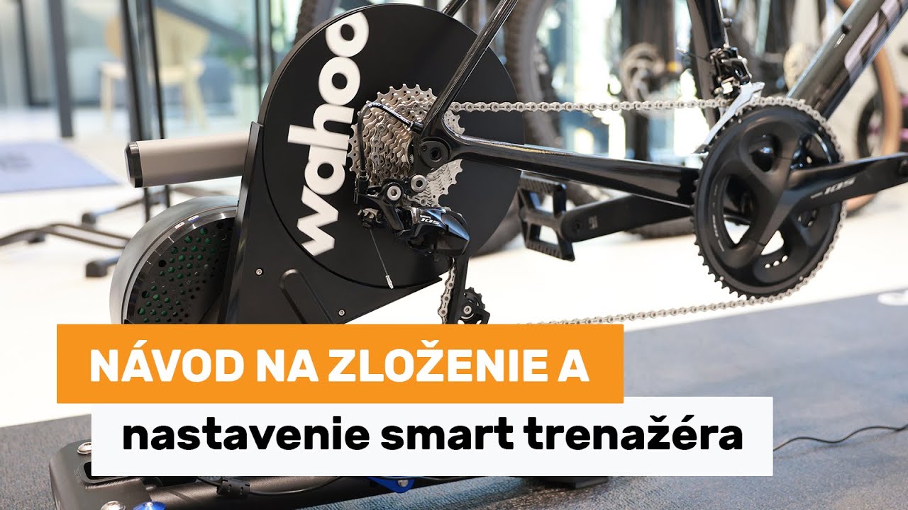 Jednoduchý návod na zloženie a nastavenie smart trenažéra