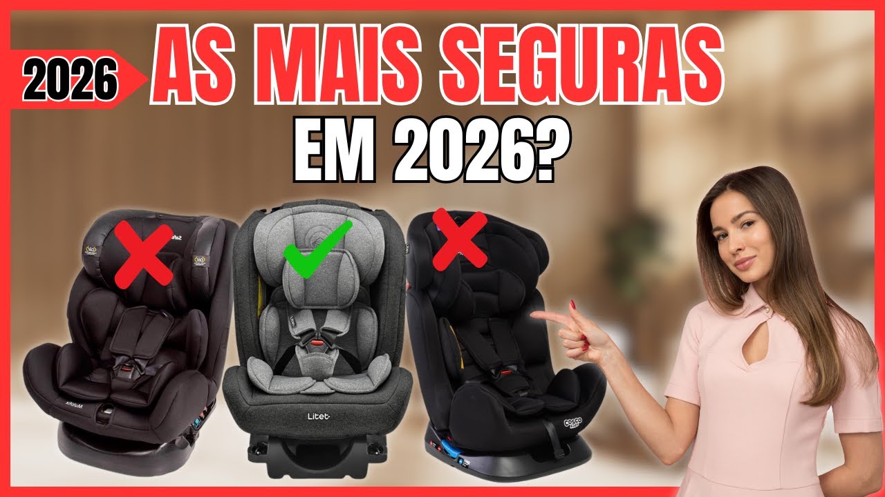 QUAL A MELHOR CADEIRA DE BEBÊ PARA CARRO EM 2026? Confira o Top 4 Custo-Benefício!